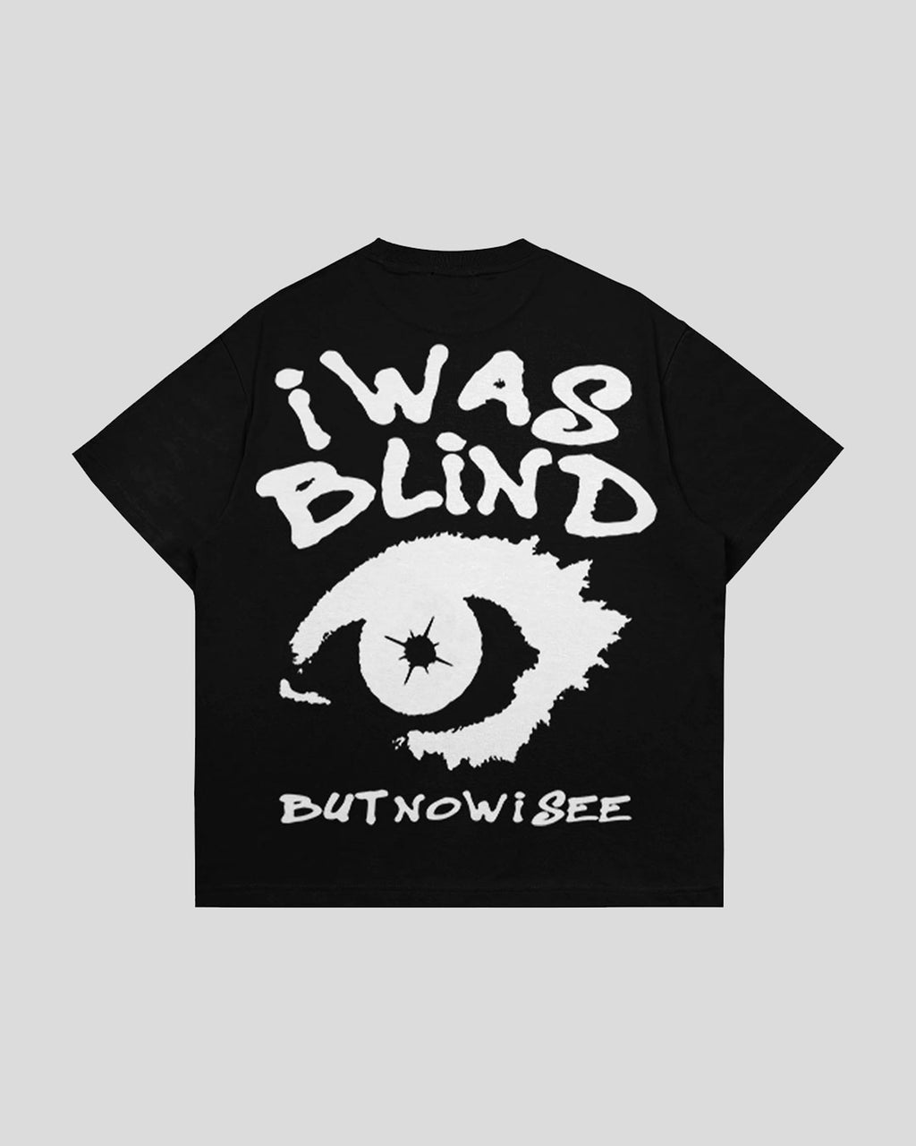 I Was Blind - Oversized T-Shirt.